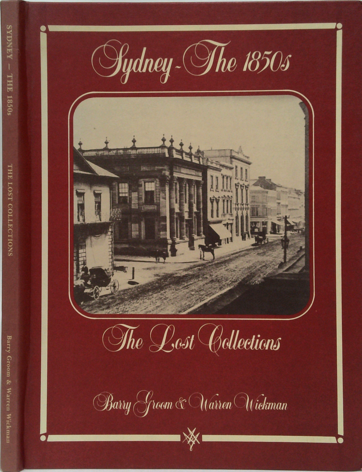Sydney - The 1850S: The Lost Collections