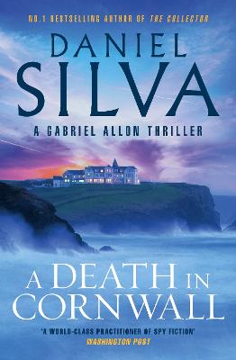 A Death in Cornwall: The thrilling next novel from the bestselling author of THE COLLECTOR & PORTRAIT OF AN UNKNOWN WOMAN, for fans of David Baldacci and Lee Child