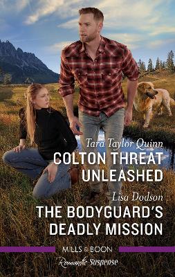 Colton Threat Unleashed/The Bodyguard's Deadly Mission