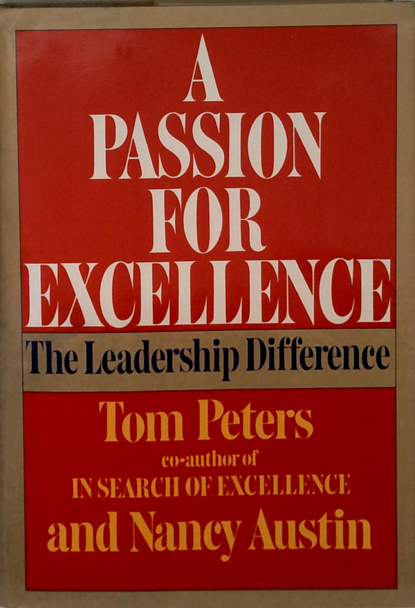 A Passion For Excellence: The Leadership Difference