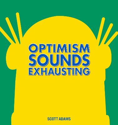 Optimism Sounds Exhausting: Volume 43