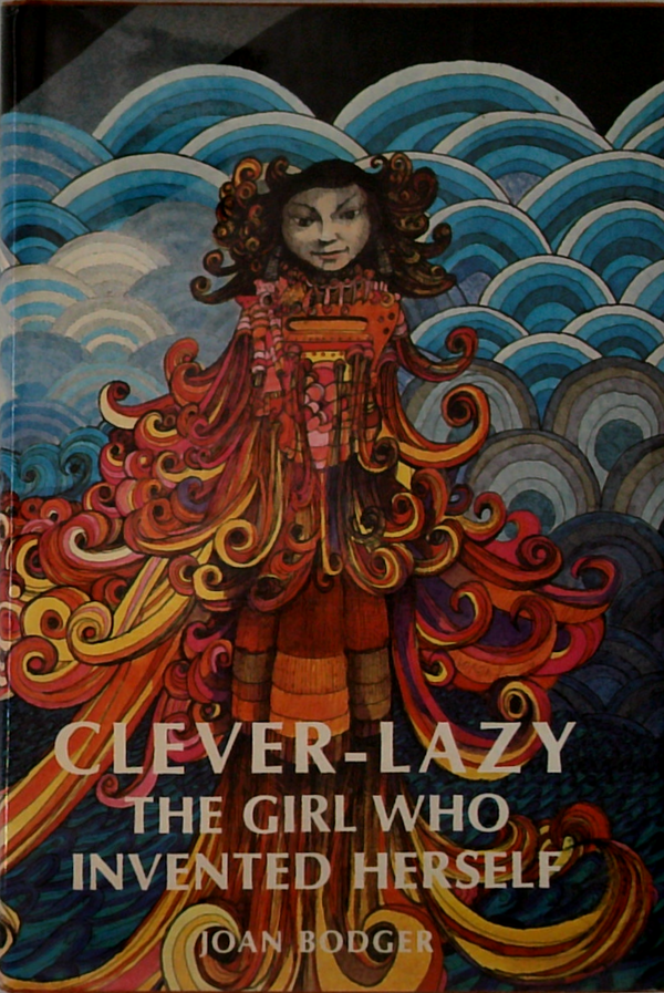 Clever-Lazy: The Girl Who Invented Herself
