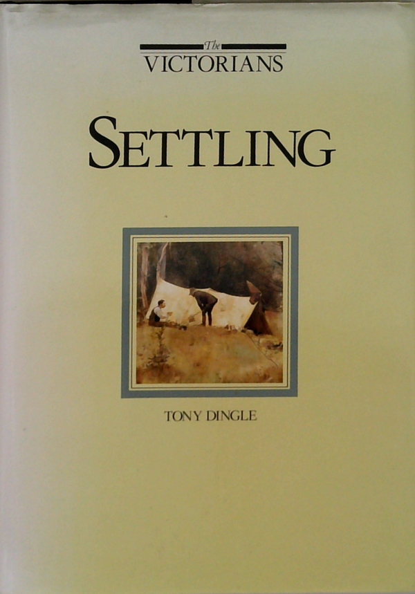 The Victorians: Settling