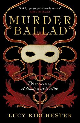 Murder Ballad: A gripping mystery of desire, betrayal and secrets set