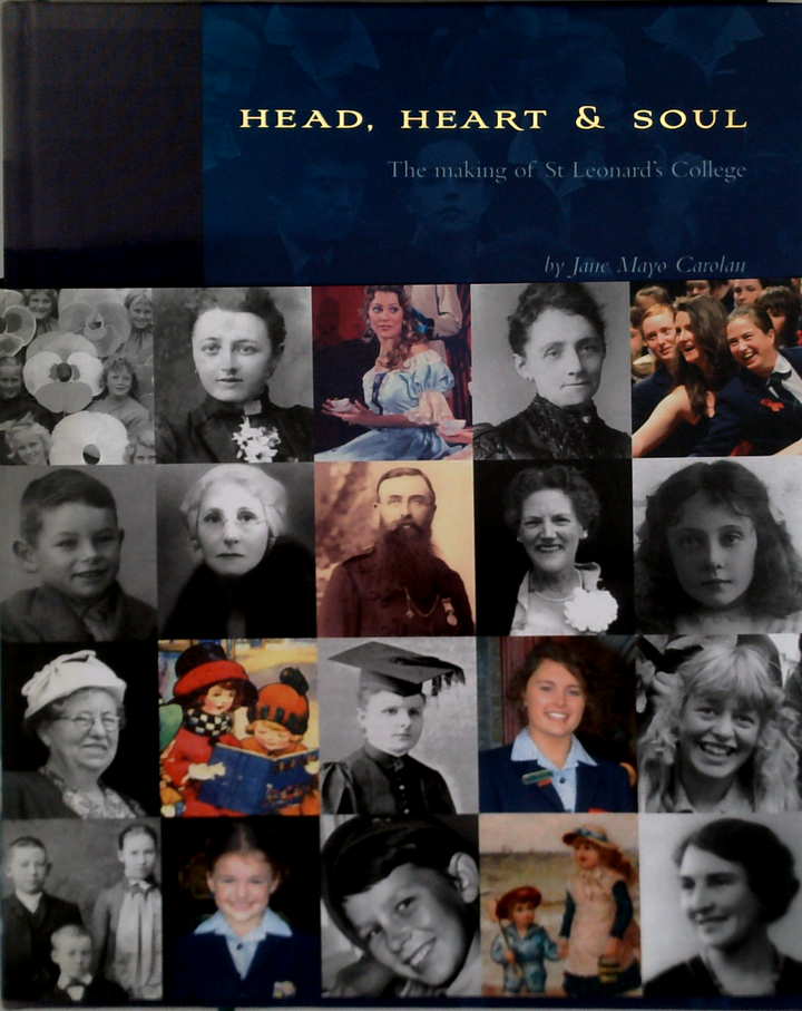 Head, Heart & Soul: The Making Of St Leonard's College