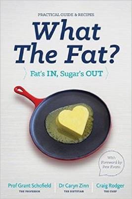 What the Fat?: Fat's in, Sugar's Out
