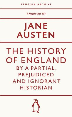 The History of England by a Partial, Prejudiced and Ignorant Historian