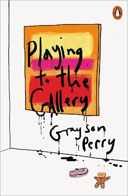 Playing to the Gallery: Helping Contemporary Art in its Struggle to Be