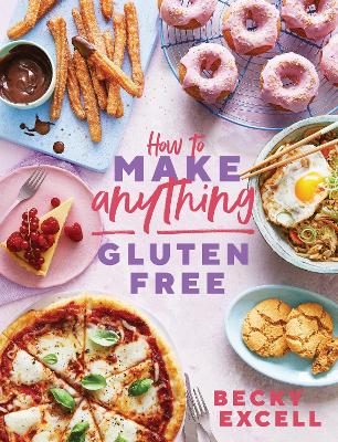 How to Make Anything Gluten Free (The Sunday Times Bestseller): Over