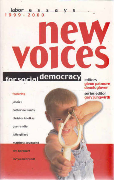 New Voices for Social Democracy: Labor Essays 1999 - 2000