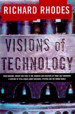 Visions of Technology: Machines, Systems and the Human World