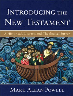 Introducing the New Testament: A Historical, Literary, and Theological