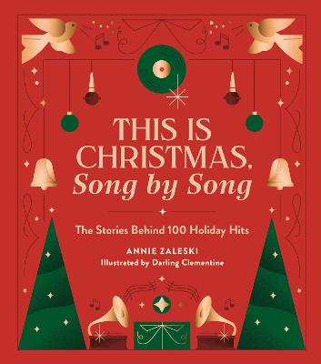 This Is Christmas, Song by Song: The Stories Behind 100 Holiday Hits