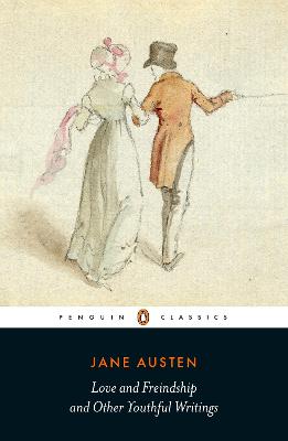 Love and Freindship: And Other Youthful Writings