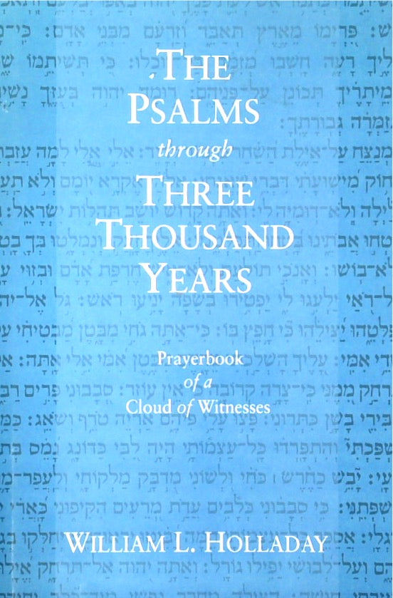 The Psalms Through Three Thousand Years: Prayerbook of a Cloud of Witnesses