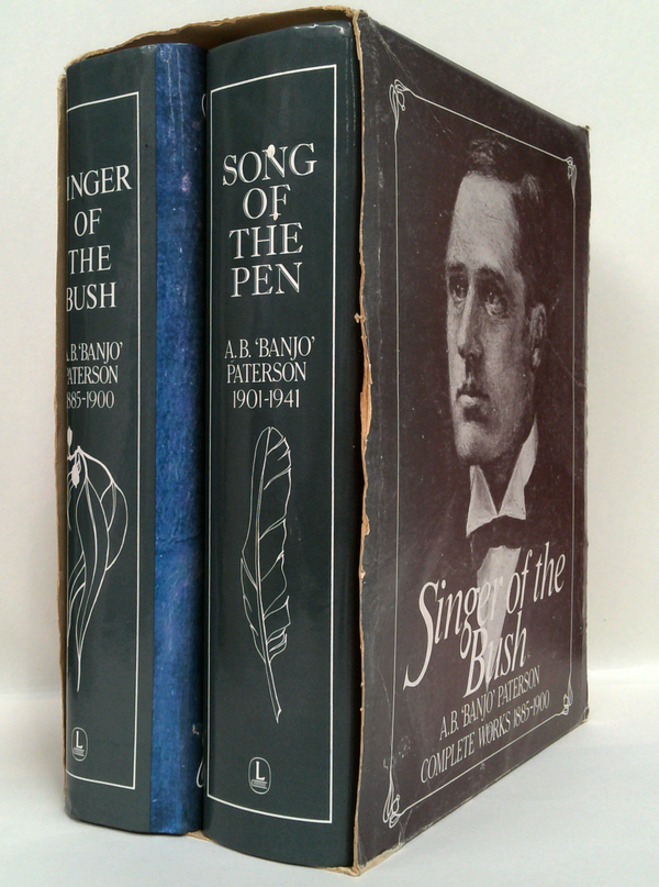 Singer of the Bush/Song of the Pen (Complete Works 1885-1941) 2 Volumes