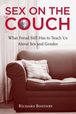 Sex on the Couch: What Freud Still Has To Teach Us About Sex and