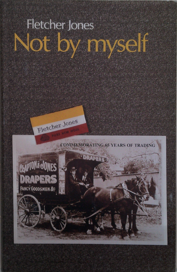 Not By Myself: the Fletcher Jones Story