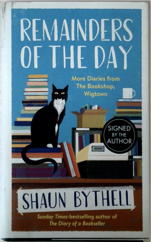 Remainders of the Day: More Diaries From the Bookshop Wigtown (SIGNED)