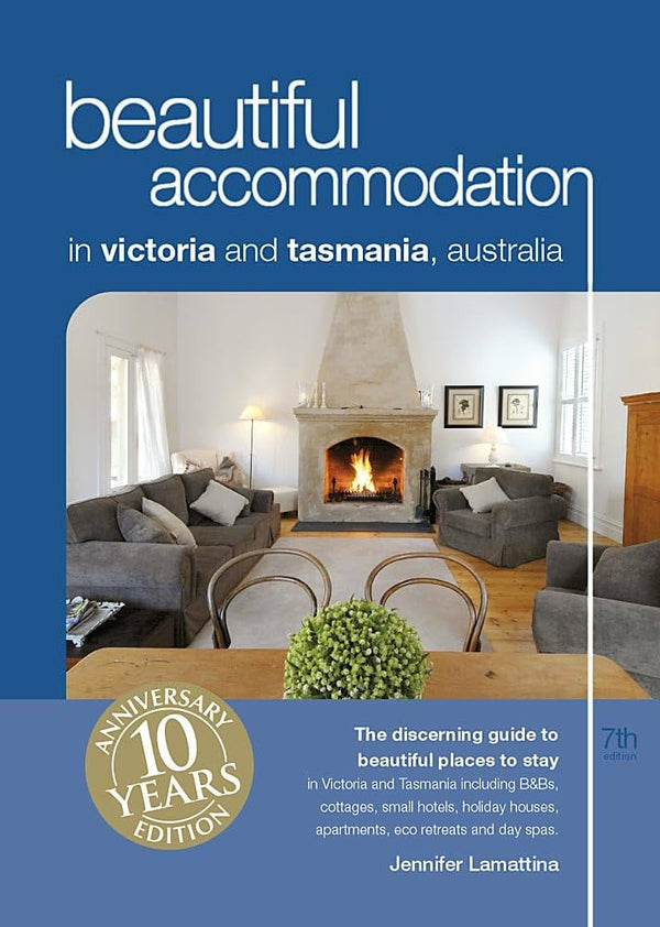 Beautiful Accommodation: In Victora and Tasmania, Australia