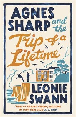 Agnes Sharp and the Trip of a Lifetime: The bestselling cosy crime