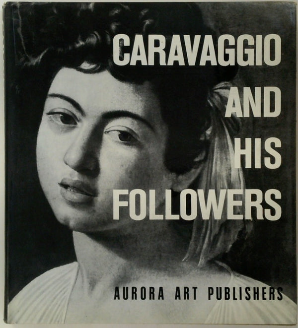 Caravaggio and His Followers. Paintings in Soviet Museums