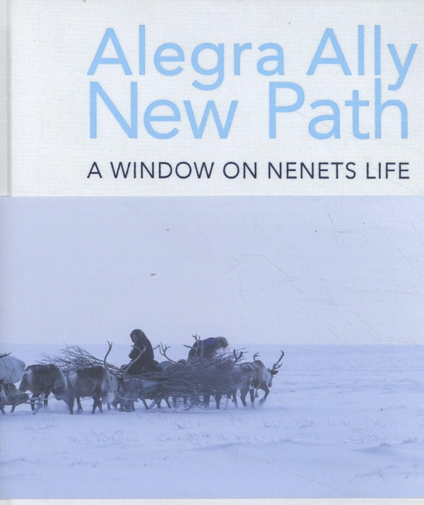 New Path: A Window on Nenets life