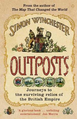 Outposts: Journeys to the Surviving Relics of the British Empire