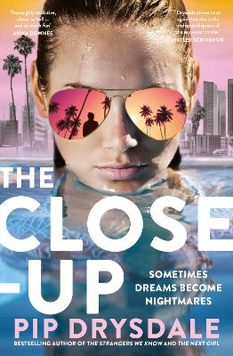 The Close-up: The twisty new thriller novel from bestselling author of THE NEXT GIRL and THE PARIS AFFAIR, perfect for fans of Nicola Moriarty, Lisa Jewell and Colleen Hoover