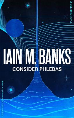 Consider Phlebas: A space opera of stunning power and awesome