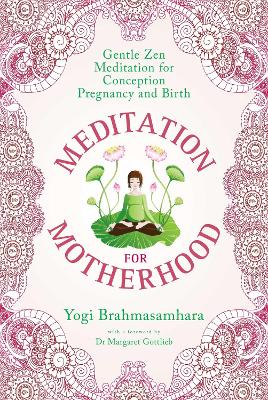 Meditation for Motherhood: Zen meditation for conception, pregnancy