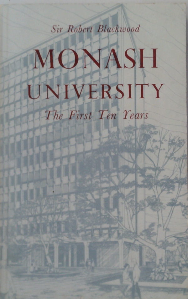 Monash University: The First Ten Years