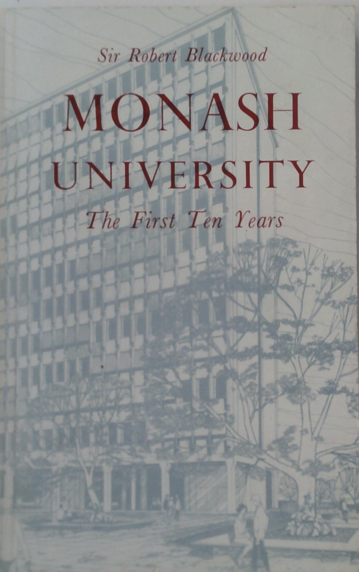 Monash University: The First Ten Years