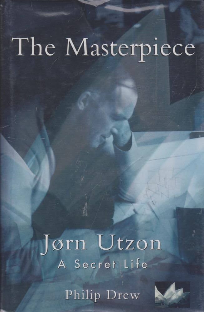 The Masterpiece: Jorn Utzon, a Generous Life
