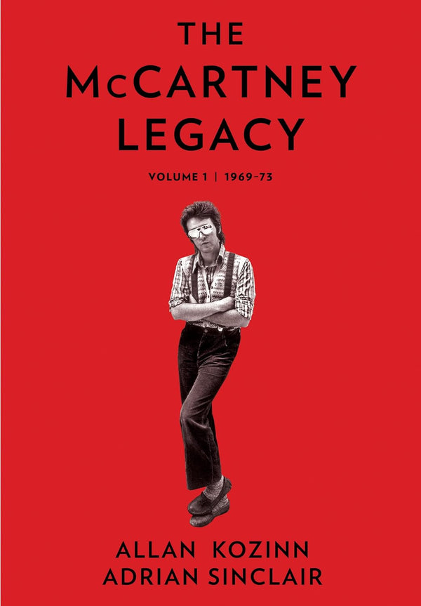 The McCartney Legacy: Volume 1: 1969-73