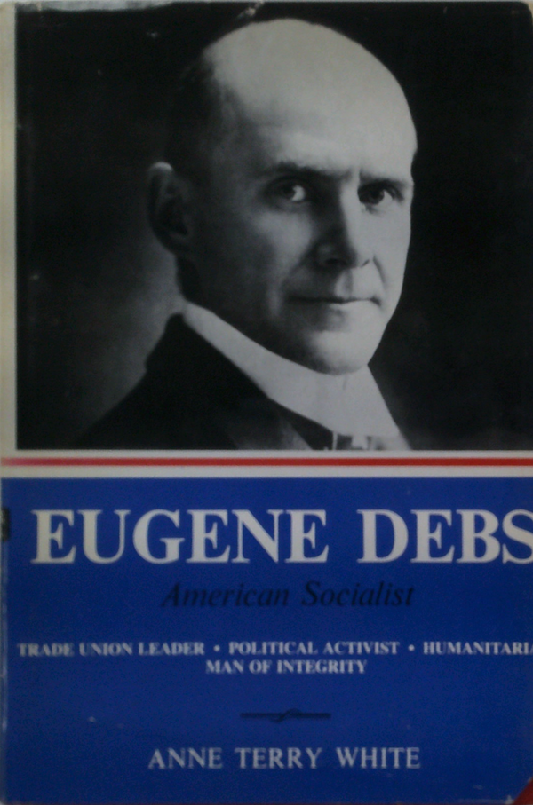 Eugene Debs: American Socialist
