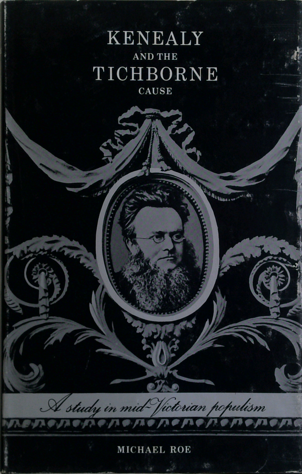 Kenealy And The Tichborne Cause: A Study In Mid-Victorian Populism