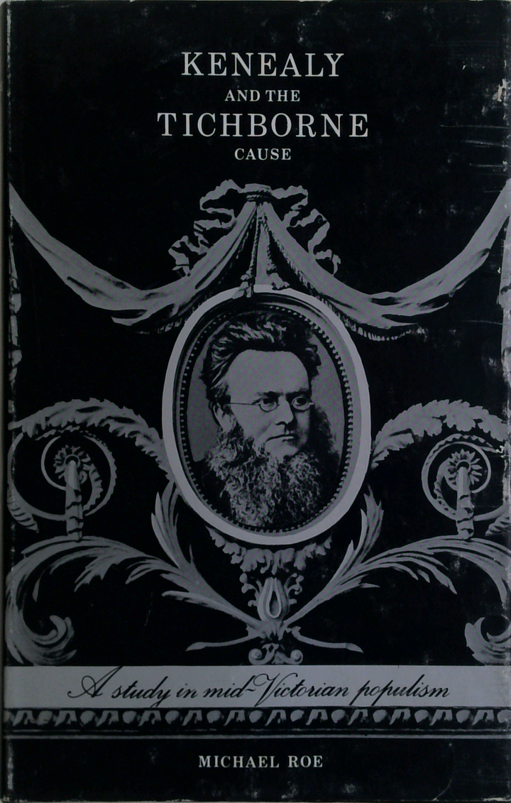 Kenealy And The Tichborne Cause: A Study In Mid-Victorian Populism