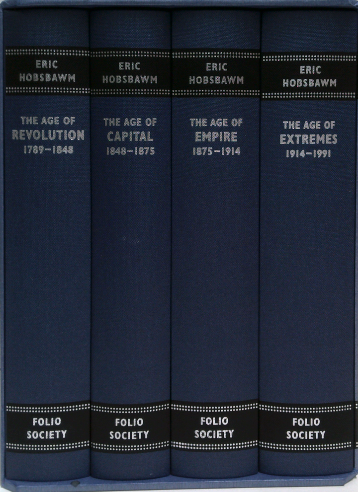 The Making of the Modern World: The Age of Revolution 1789-1848, The Age of Capital 1848-1875, The Age of Empire 1875-1914, The Age of Extremes 1914-1991