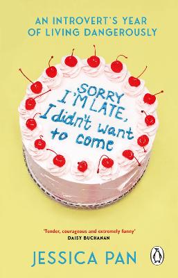 Sorry I'm Late, I Didn't Want to Come: An Introvert's Year of Living