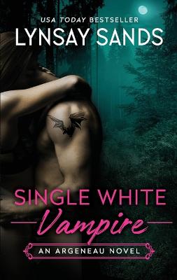 Single White Vampire: An Argeneau Novel