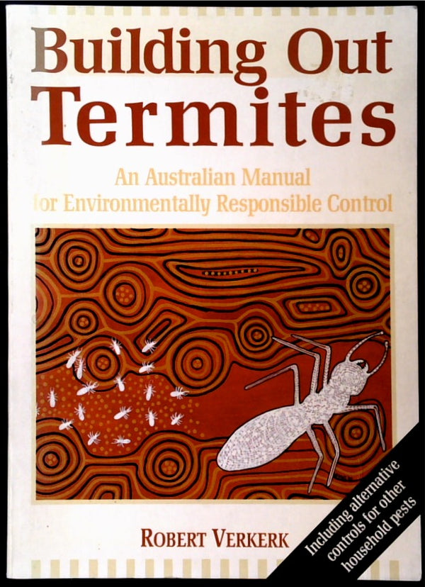 Building Out Termites: An Australian Manual for Environmentally Responsible Control