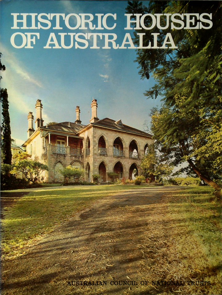Historic Houses Of Australia: Historic Buildings Of Australia, Volume Three