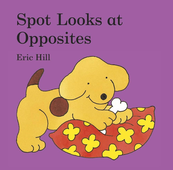 Spot Looks at Opposites