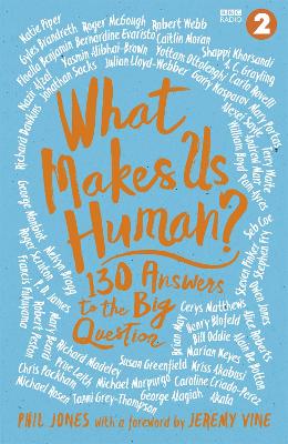 What Makes Us Human?: 130 answers to the big question