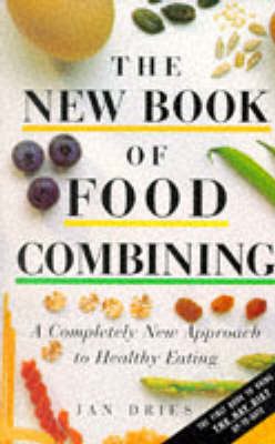 The New Book of Food Combining: Completely New Approach to Healthy