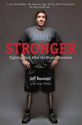 Stronger: Fighting Back After the Boston Marathon Bombing