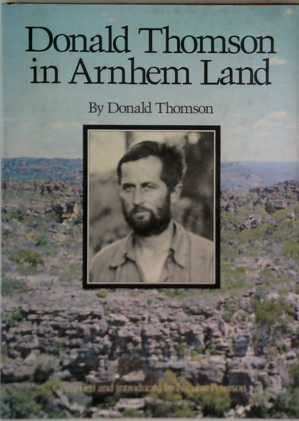 Donald Thomson In Arnhem Land