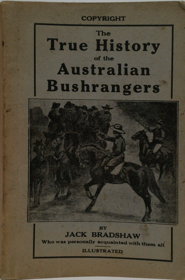 The True History Of The Australian Bushrangers