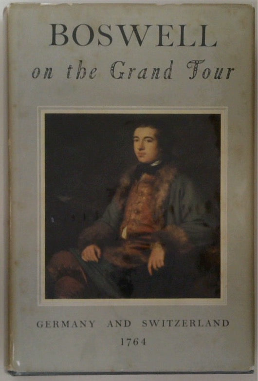 Boswell on the Grand Tour: Germany and Switzerland 1764